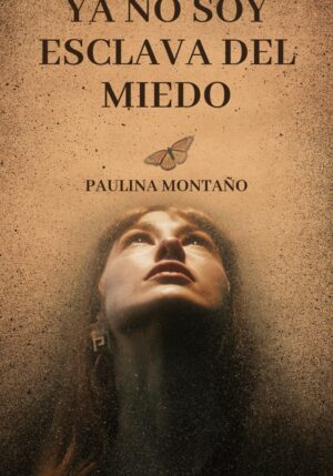 Ya no soy esclava del miedo