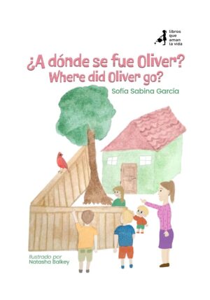 ¿A dónde se fue Oliver?   .....     Where did Oliver go?      .........      Ebook. Edición bilingüe.