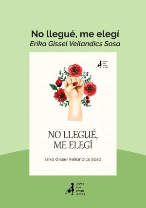 No llegué. Me elegí.